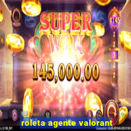 roleta agente valorant